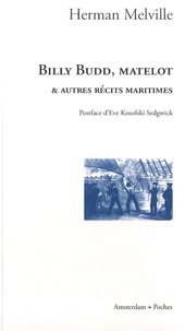 Herman Melville - Billy Budd, matelot - Et autres récits maritimes.
