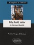Herman Melville - Billy Budd, sailor.