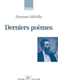 Herman Melville - Derniers poèmes.