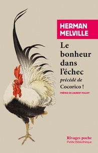 Ebook gratuiti italiano télécharger Le bonheur dans l'échec  - Précédé de Cocorico ! 9782743649067 (French Edition)