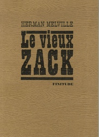 Herman Melville - Le vieux Zach.