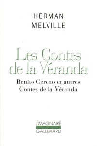 Herman Melville - LES CONTES DE LA VERANDA. - Benito Cereno et autres contes de la véranda.