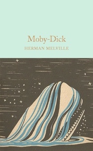 Herman Melville et Nigel Cliff - Moby-Dick.
