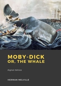 Herman Melville - Moby-Dick - or, The Whale.