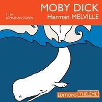 Herman Melville et Jonathan Cohen - Moby Dick.