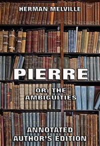 Pierre: Or, The Ambiguities