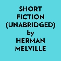  Herman Melville et  AI Marcus - Short Fiction (Unabridged).