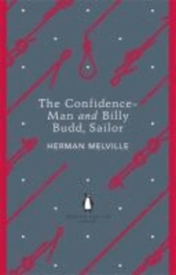 Herman Melville - The Confidence-Man and Billy Budd, Sailor.