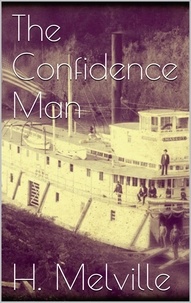 Herman Melville - The Confidence Man.