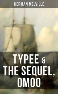 Typee &amp; The Sequel, Omoo