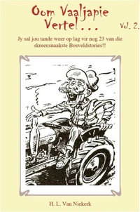 Oom Vaaljapie Vertel.....Vol 2