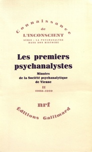 Herman Nunberg et Ernst Federn - Les premiers psychanalystes - Minutes de la Société psychanalytique de Vienne Tome 2 (1908-1910).