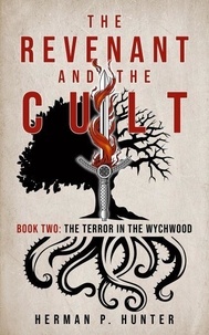 eBooks téléchargement gratuit pdf The Revenant and the Cult, Book Two - The Revenant and the Cult, #2 en francais par Herman P. Hunter
