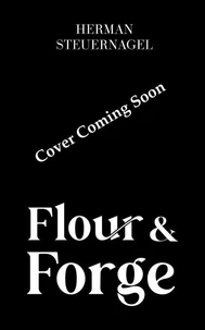 Flour &amp; Forge