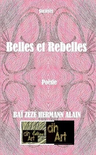 Hermann a. bai Zeze - Belles et Rebelles.