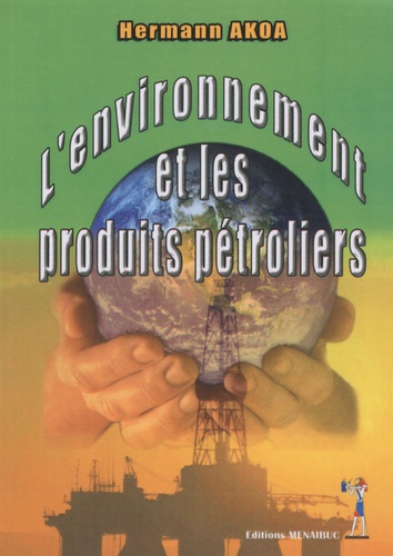 Hermann Akoa - L'environnement et les produits pétroliers.
