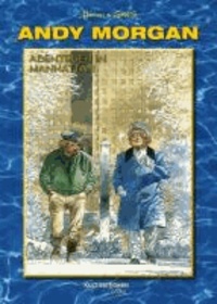  Hermann et  Greg - Andy Morgan 4 - Abenteuer in Manhattan. KULT EDITIONEN.