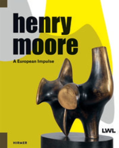  HERMANN ARNHOLD DR. - Henry Moore : a european impulse.