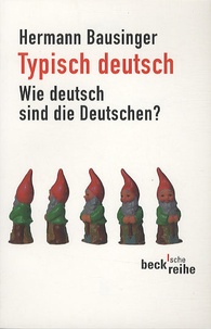 Hermann Bausinger - Typisch Deutsch.