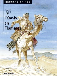 Bernard Prince Tome 5 : L'Oasis En Flammes