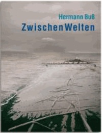 Hermann Buß - ZwischenWelten.