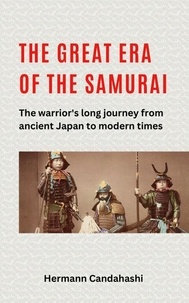  Hermann Candahashi - The great Era of the Samurai - The Warrior's long Journey.