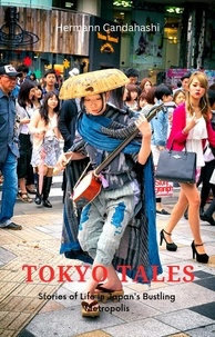 Livre de texte à télécharger gratuitement Tokyo Tales: A stranger in the Metropolis of 100 Villages par Hermann Candahashi (French Edition) 9798223004288