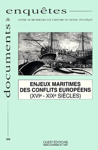 Enjeux Maritimes Des Conflits Europeens (Xvie-Xixe Siecles)