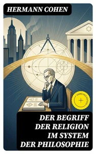 Der Begriff der Religion im System der Philosophie