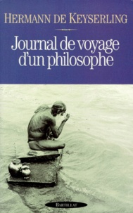 Hermann de Keyserling - Journal de voyage d'un philosophe.