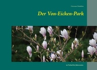 Hermann Dünhölter - Der Von-Eicken-Park - im Verlauf der Jahreszeiten.
