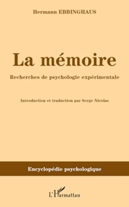Hermann Ebbinghaus - La mémoire - Recherches de psychologie expérimentale.