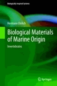 Hermann Ehrlich - Biological Materials of Marine Origin.