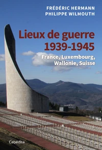 Lieux de guerre 1939-1945