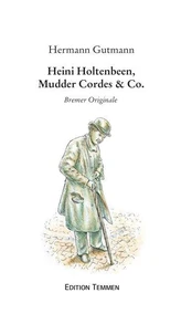 Heini Holtenbeen, Mudder Cordes &amp; Co.