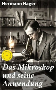 Das Mikroskop und seine Anwendung