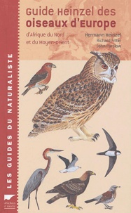 Hermann Heinzel et Richard Fitter - Guide Heinzel des oiseaux d'Europe - D'Afrique du Nord et du Moyen-Orient.
