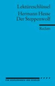 Hermann Hesse et Georg Patzer - Der Steppenwolf. Lektüreschlüssel für Schüler.