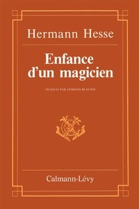 Hermann Hesse - L'enfance d'un magicien.