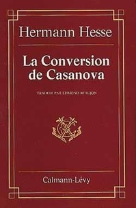 Hermann Hesse - La conversion de Casanova.