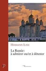Hermann Iline - La Russie : à admirer et/ou à détester.