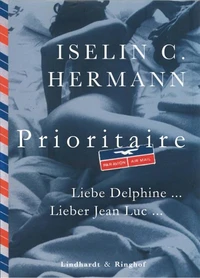 Prioritaire – Liebe Delphine ... Liebe Jean Luc
