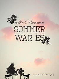 Sommer war es