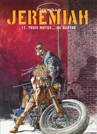  Hermann - Jérémiah Tome 17 : Trois motos ou...quatre.