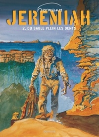  Hermann - Jérémiah Tome 2 : Du sable plein les dents.