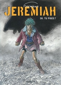  Hermann - Jeremiah - Tome 38 - Tu piges ?.