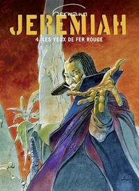  Hermann - Jeremiah - Tome 4 - Les yeux de Fer Rouge.
