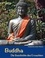 Buddha. Die Geschichte des Erwachten