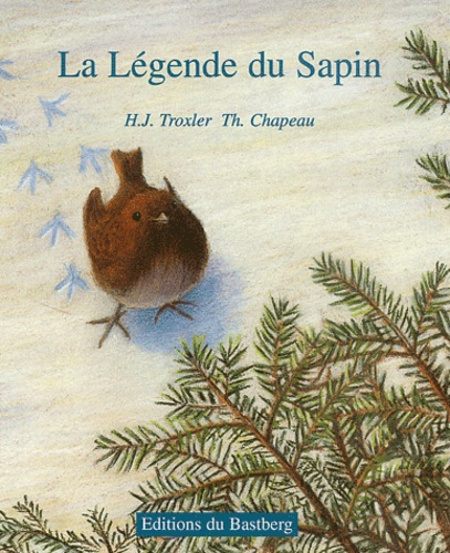 Hermann-Joseph Troxler et Thierry Chapeau - La Legende Du Sapin.