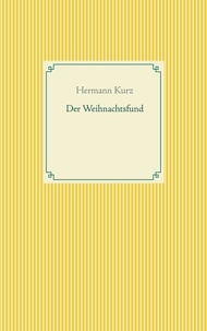 Hermann Kurz - Der Weihnachtsfund.